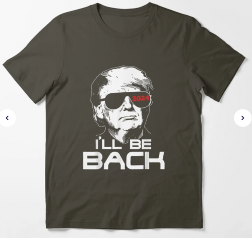 I Will Be Back Trump 2024 Essential T-Shirt